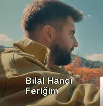 Bilal Hancı - feat Özkan Meydan-Feriğim