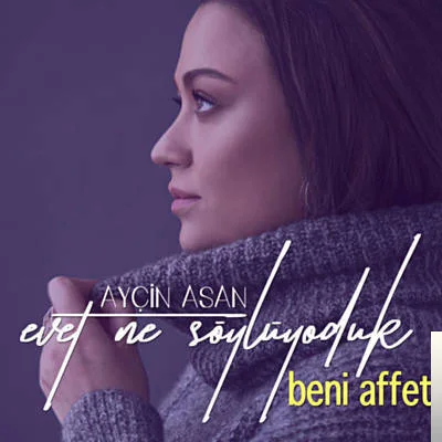 Ayçin Asan - Beni Affet