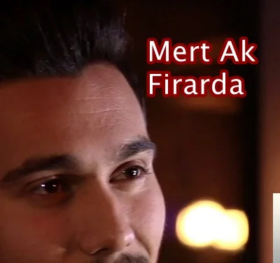 Mert Ak - Firarda