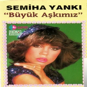 Semiha Yankı - Büyük Aşkımız