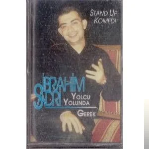 İbrahim Sadri - Yolcu Yolunda Gerek