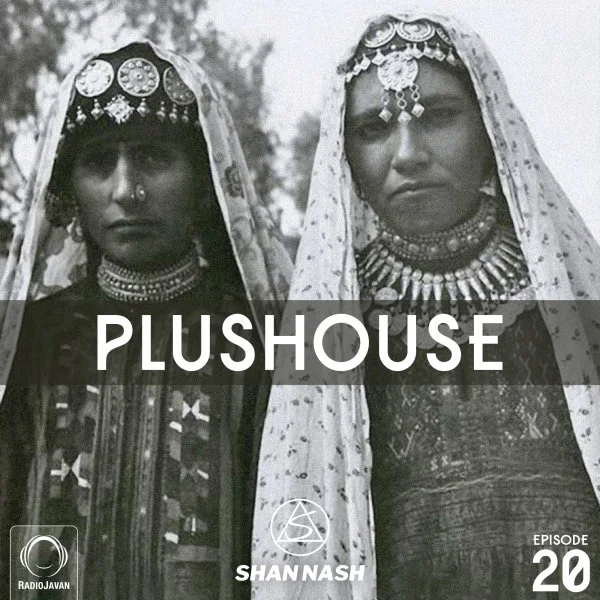 Shan Nash - PlusHouse 20