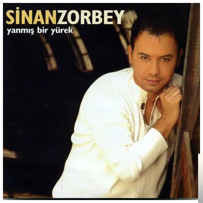 Sinan Zorbey - Yanmış Bir Yürek Var