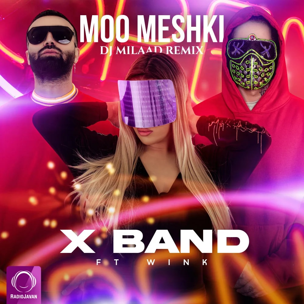 X Band - Moo Meshki (Ft Wink) DJ Milaad Remix