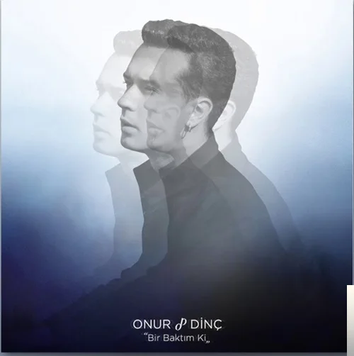 Onur Dinç - Bir Baktım ki