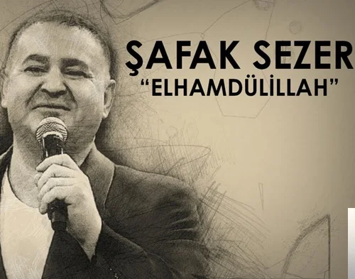 Şafak Sezer - Elhamdülillah