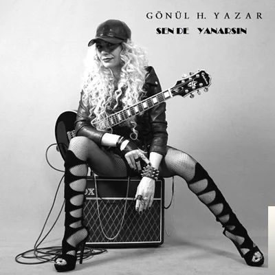 Gönül H. Yazar - Sen de Yanarsın
