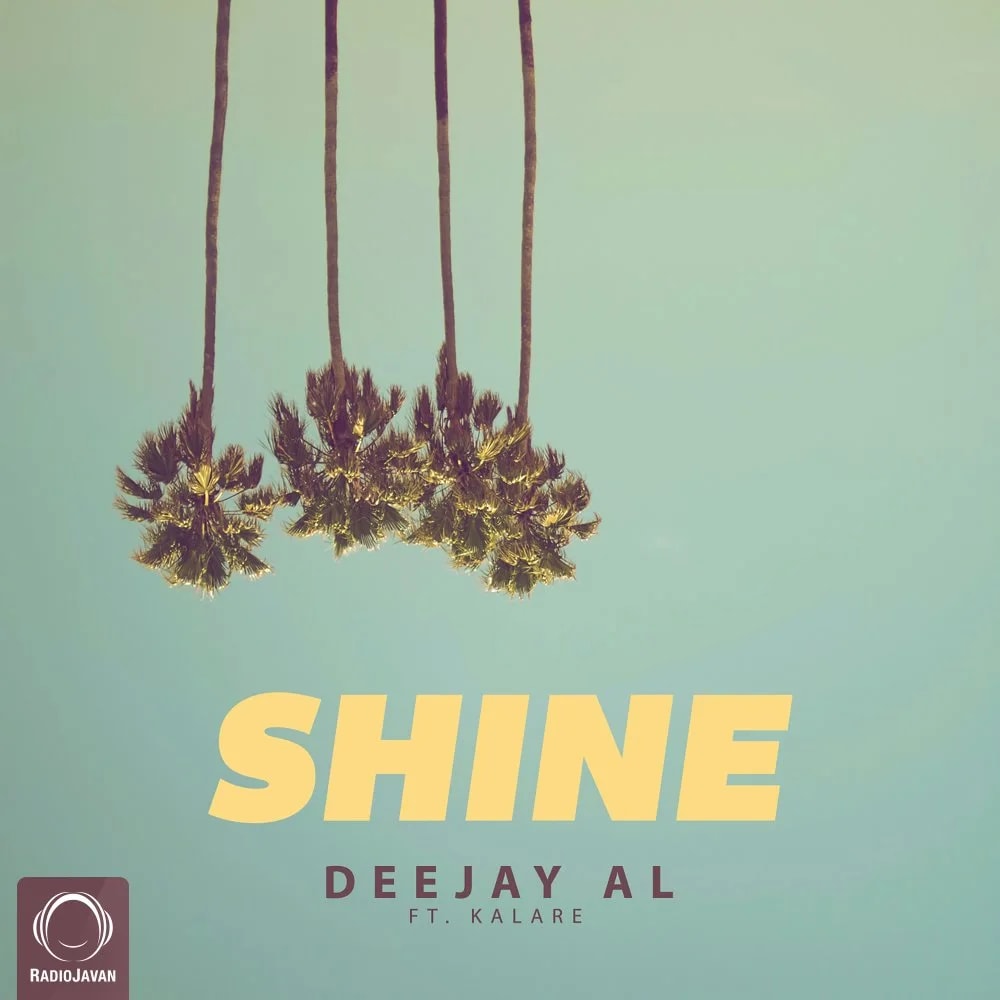 Deejay Al - Shine (Ft Kalare)