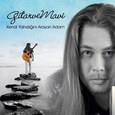 Gitarvemavi - Kendi Yalnızlığını Arayan Adam
