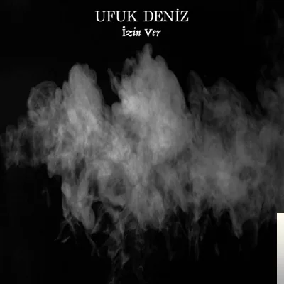 Ufuk Deniz - İzin Ver