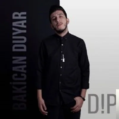 Bakican Duyar - Dip