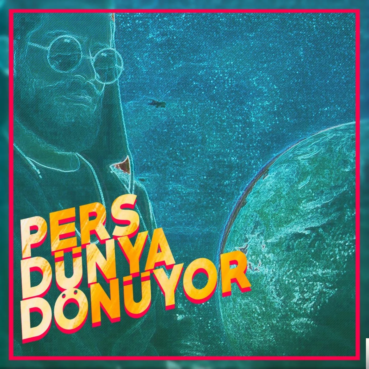 Pers - Dünya Dönüyor