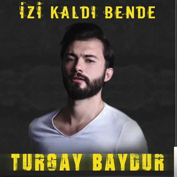 Turgay Baydur - Izi Kaldı Bende