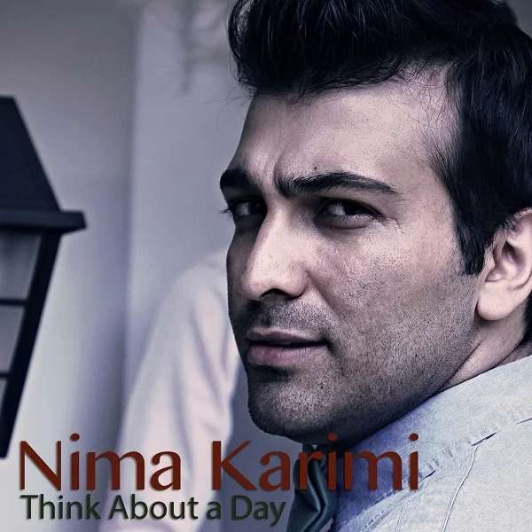 Nima Karimi - Think About A Day