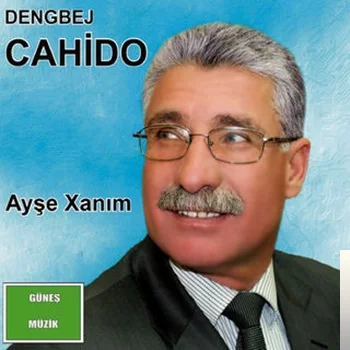 Dengbej Cahido - Dilber Heyran