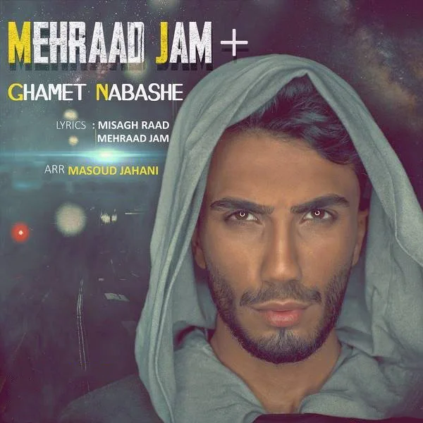 Mehraad Jam - Ghamet Nabashe
