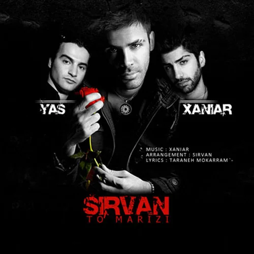 Sirvan Khosravi - To Marizi (Ft Yas & Xaniar)