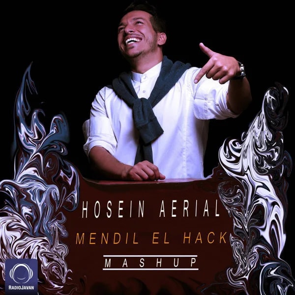 Hosein Aerial - Mendil El Hack (Mashup)