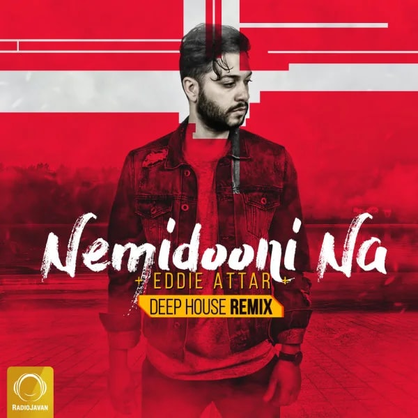 Eddie Attar - Nemidooni Na (Deep House Remix)