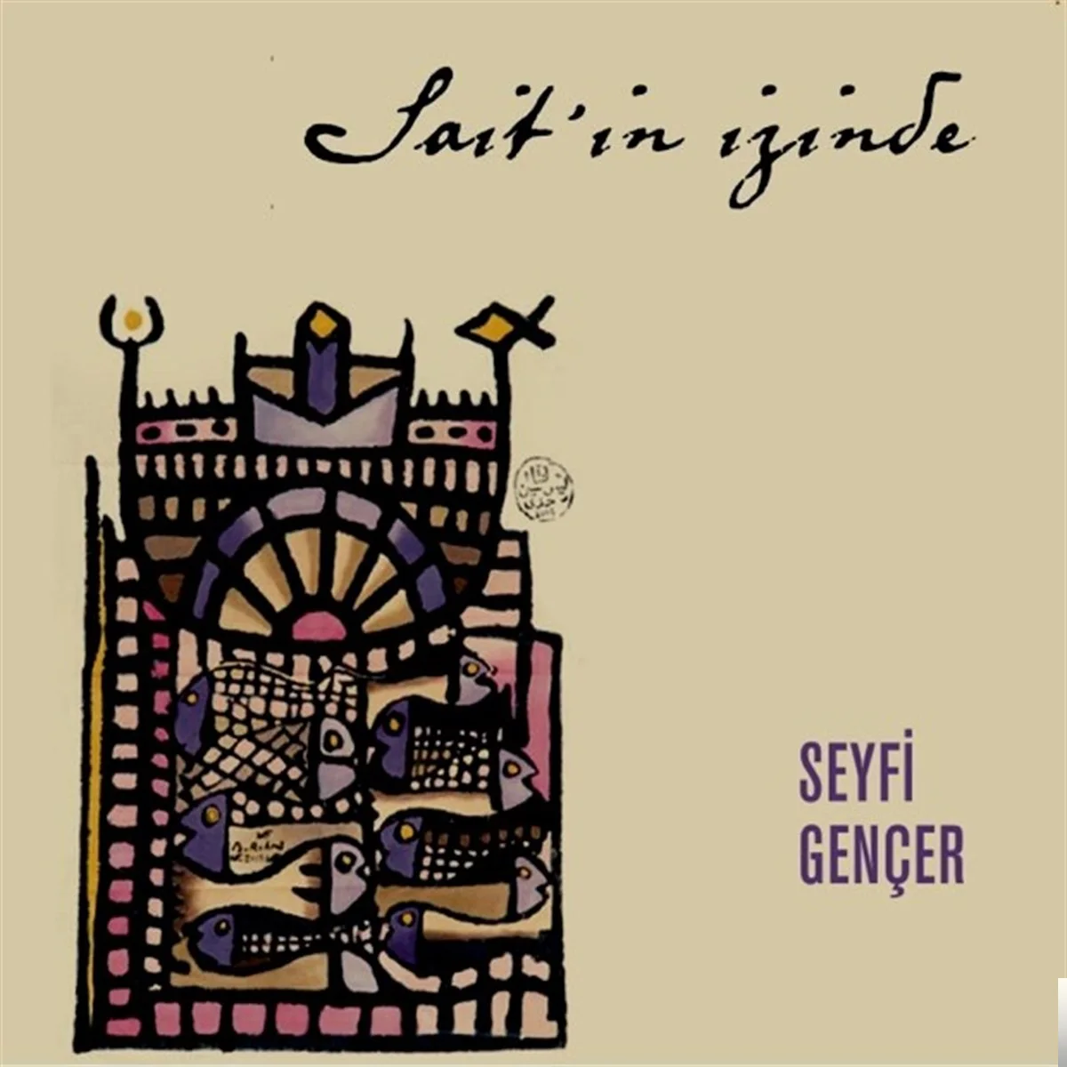 Seyfi Gençer - Saitin İzinde