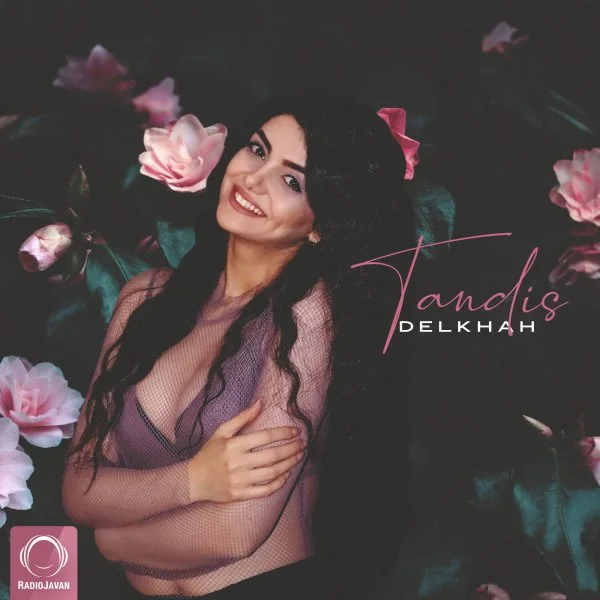 Tandis - Delkhah