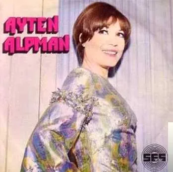 Ayten Alpman - Sen Benim Şarkılarımsın