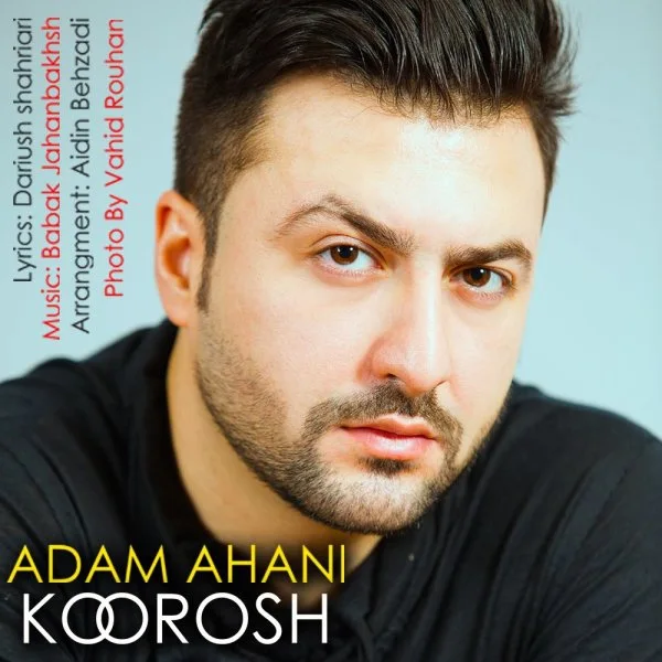 Koorosh Shahriari - Adam Ahani