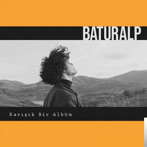 Baturalp - Çok Konuştum Uyuşmuş Dilim (O Versiyon)