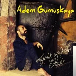 Adem Gümüşkaya - Gurur