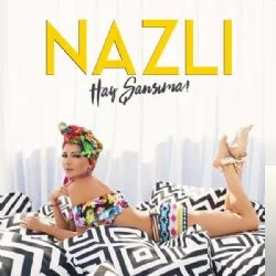 Nazlı - Hay Şansıma