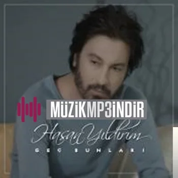 Hasan Yıldırım - Geç Bunları