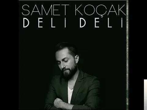 Samet Koçak - Deli Deli