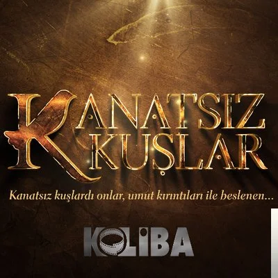 Dizi Film Müzikleri - Kanatsız Kuşlar-Jenerik Müziği