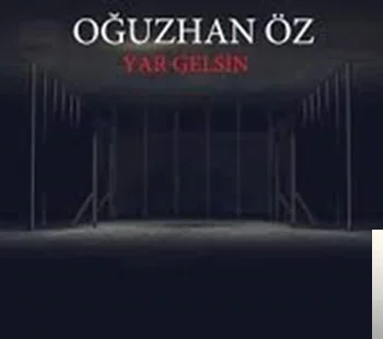 Oğuzhan Öz - Yar Gelsin