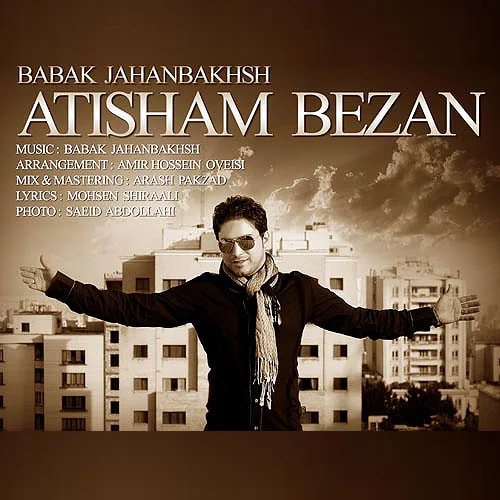 Babak Jahanbakhsh - Atisham Bezan