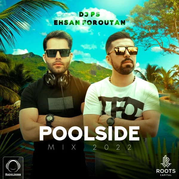 DJ PS & Ehsan Foroutan - Poolside 2