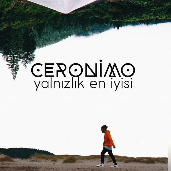 Ceronimo - Yalnızlık En İyisi