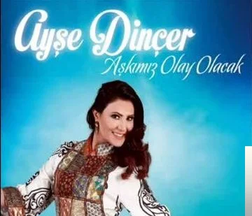 Ayşe Dinçer - Akşam Akşam