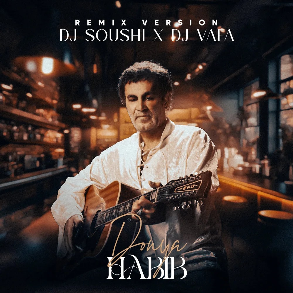 Habib - Donya (DJ Soushi & DJ Vafa Remix)