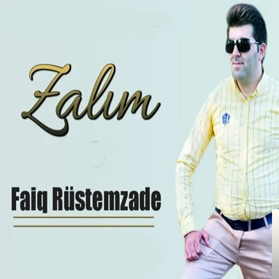 Faiq Rustemzade - Zalim