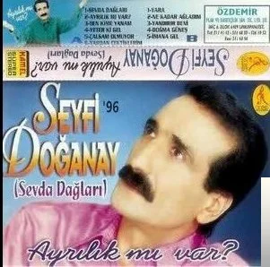 Seyfi Doğanay - Ayrılık mı Var