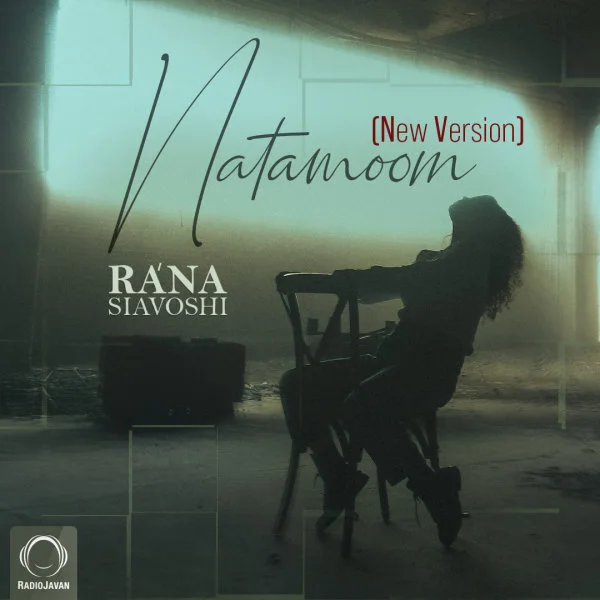Rana Siavoshi - Natamoom (New Version)