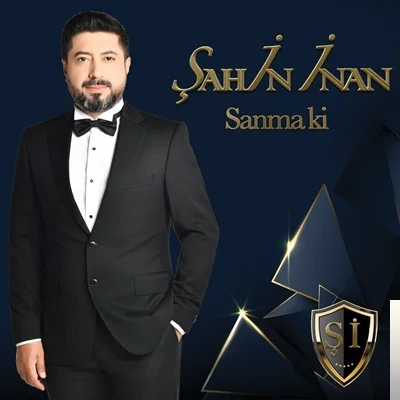 Şahin İnan - Sanma Ki