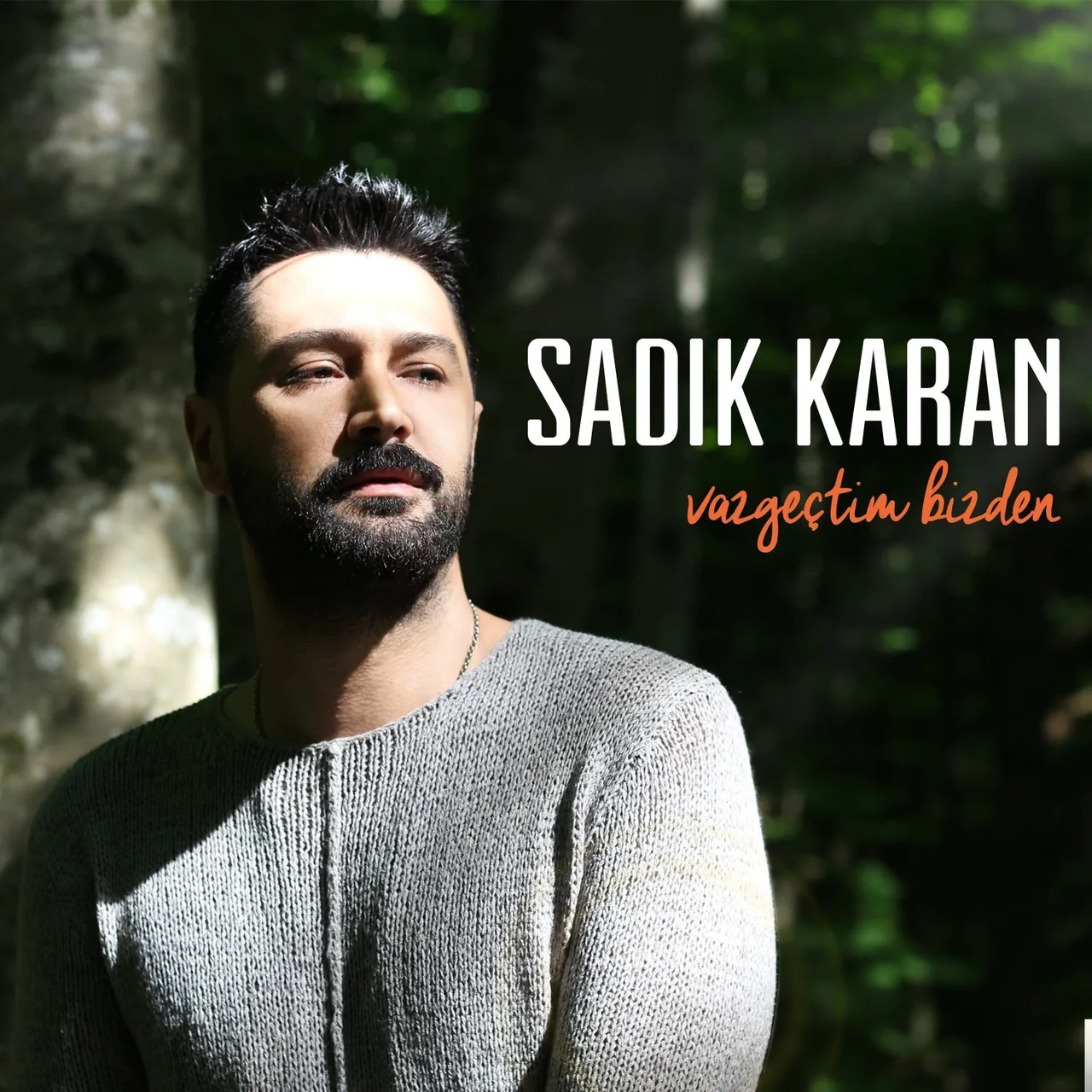 Sadık Karan - Vazgeçtim Bizden