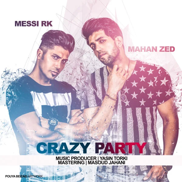 Mahan Zed - Crazy Party (Ft Messi RK)