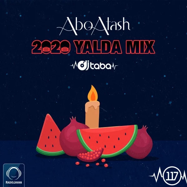 DJ Taba - Abo Atash 117 (Yalda Mix)