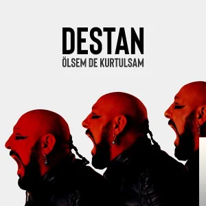 Destan - Ölsem De Kurtulsam