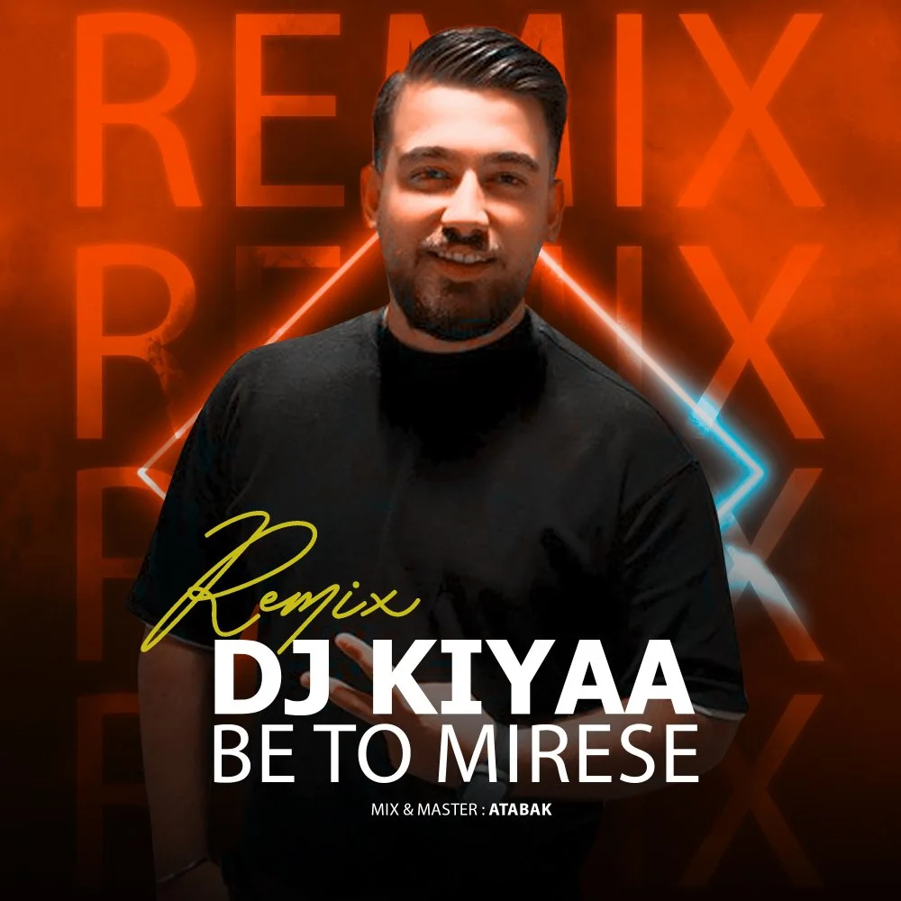 DJ Kiyaa - Be To Mirese (Remix)