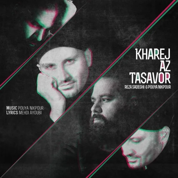 Reza Sadeghi & Pouya Nikpour - Kharej Az Tasavor