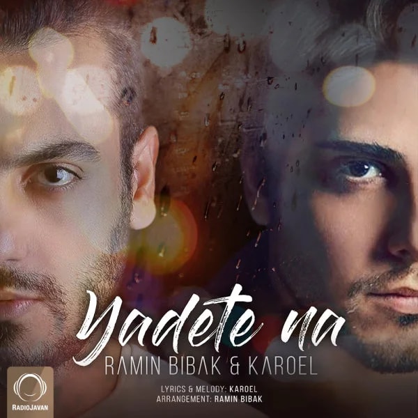 Ramin Bibak & Karoel - Yadete Na